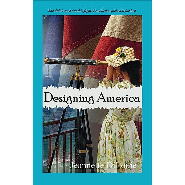 Designing America (Founding America, #2), Jeannette Dilouie