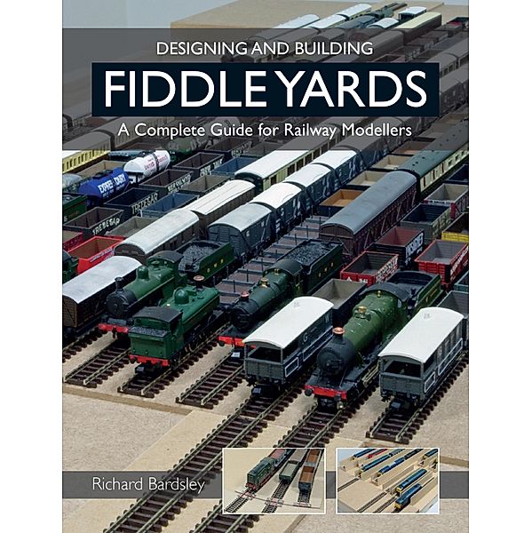 Designing and Building Fiddle Yards, Richard Bardsley