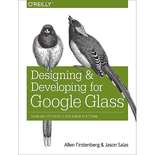 Designing and Developing for Google Glass, Allen Firstenberg
