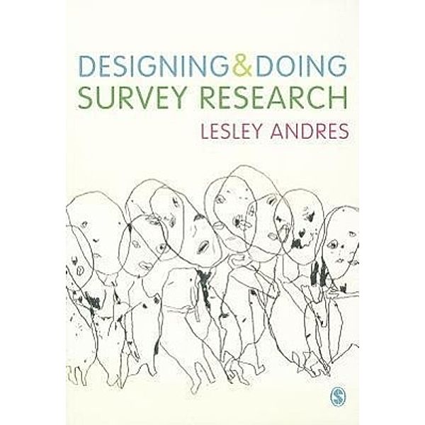 Designing and Doing Survey Research, Lesley Andres