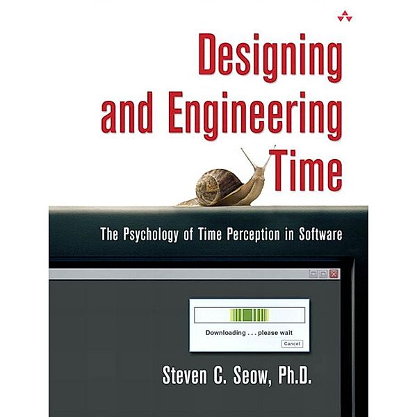 Designing and Engineering Time, Seow Steven C. Ph. D.