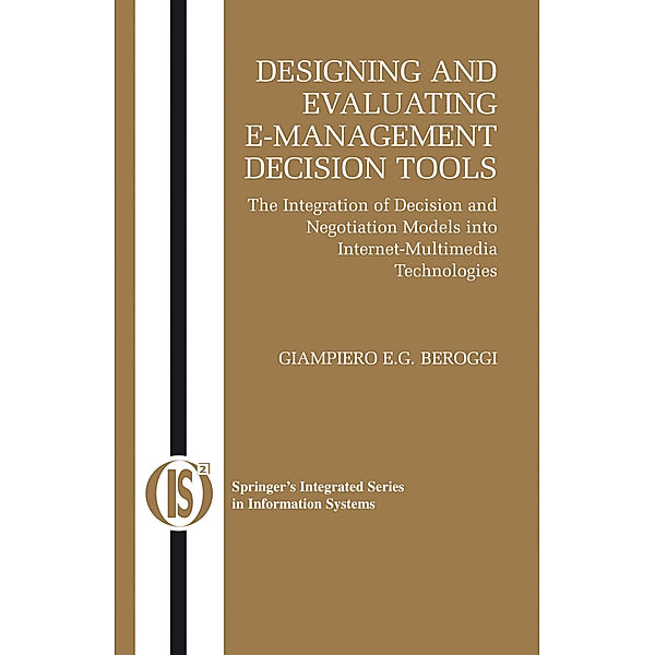 Designing and Evaluating E-Management Decision Tools, Giampiero Beroggi