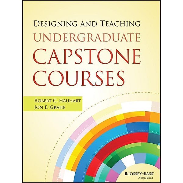 Designing and Teaching Undergraduate Capstone Courses, Robert C. Hauhart, Jon E. Grahe