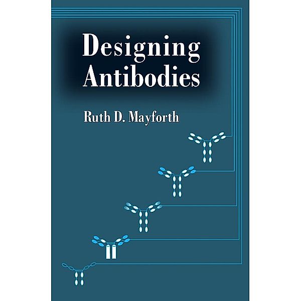 Designing Antibodies, Ruth Mayforth