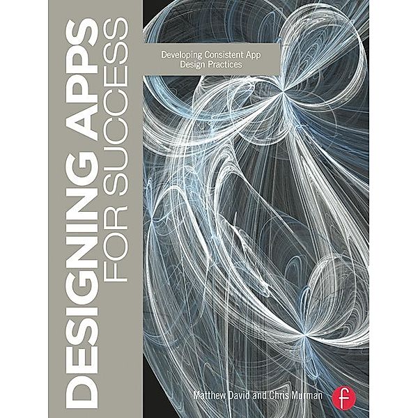 Designing Apps for Success, Matthew David, Chris Murman