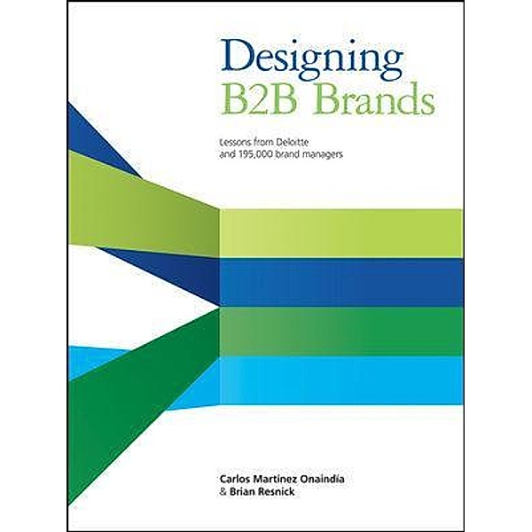 Designing B2B Brands, Carlos Martinez Onaindia, Brian Resnick
