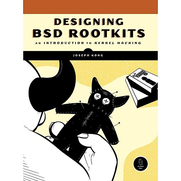 Designing BSD Rootkits, Joseph Kong