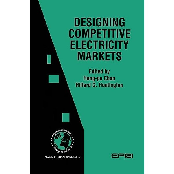 Designing Competitive Electricity Markets / International Series in Operations Research & Management Science Bd.13