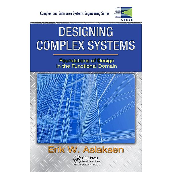 Designing Complex Systems, Erik W. Aslaksen