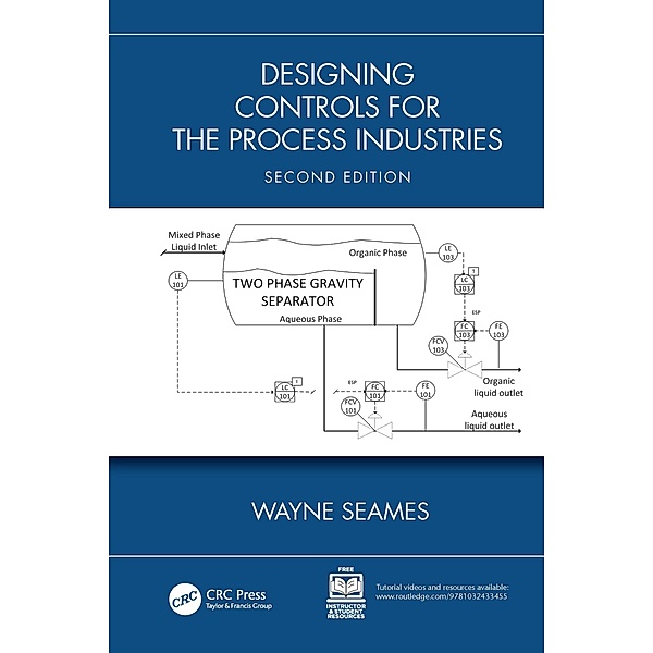 Designing Controls for the Process Industries, Wayne Seames