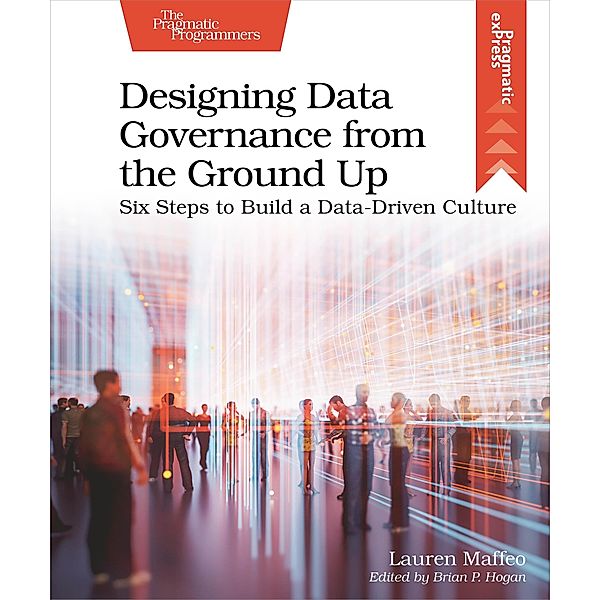 Designing Data Governance from the Ground Up, Lauren Maffeo