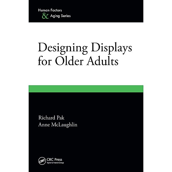 Designing Displays for Older Adults, Richard Pak, Anne McLaughlin