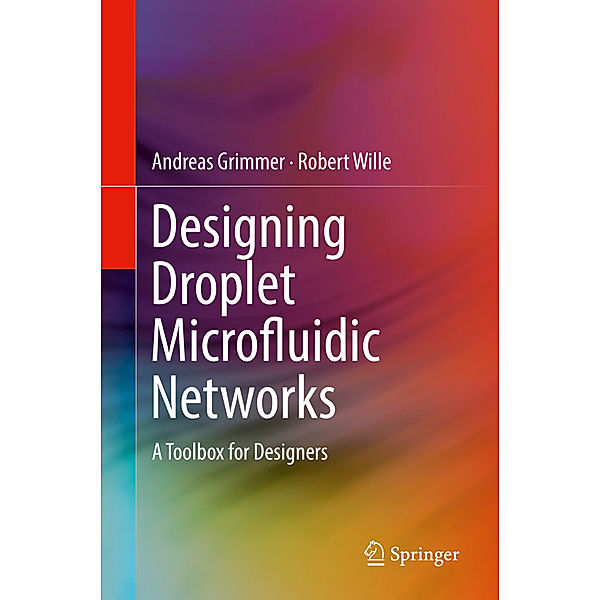 Designing Droplet Microfluidic Networks, Andreas Grimmer, Robert Wille