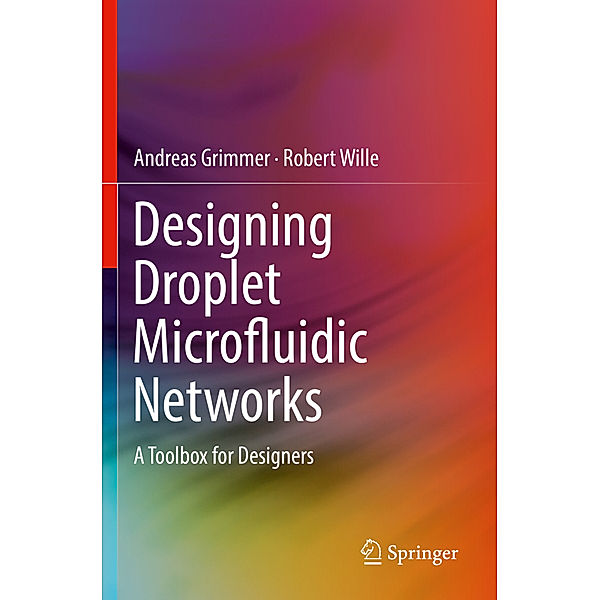 Designing Droplet Microfluidic Networks, Andreas Grimmer, Robert Wille