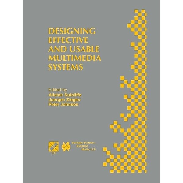 Designing Effective and Usable Multimedia Systems / IFIP Advances in Information and Communication Technology Bd.7