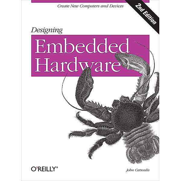 Designing Embedded Hardware, John Catsoulis