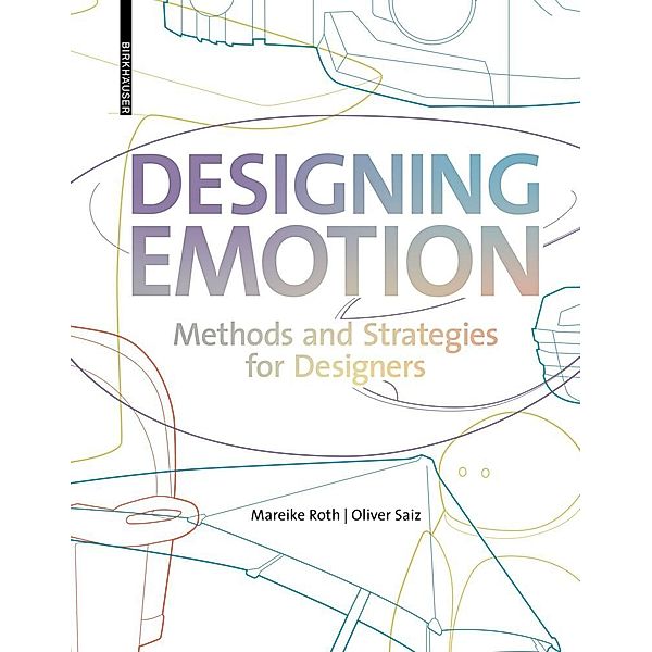 Designing Emotion, Mareike Roth, Oliver Saiz
