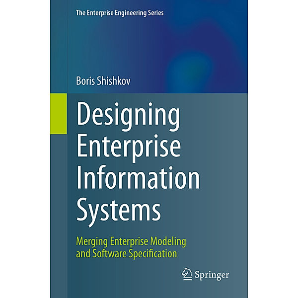 Designing Enterprise Information Systems, Boris Shishkov
