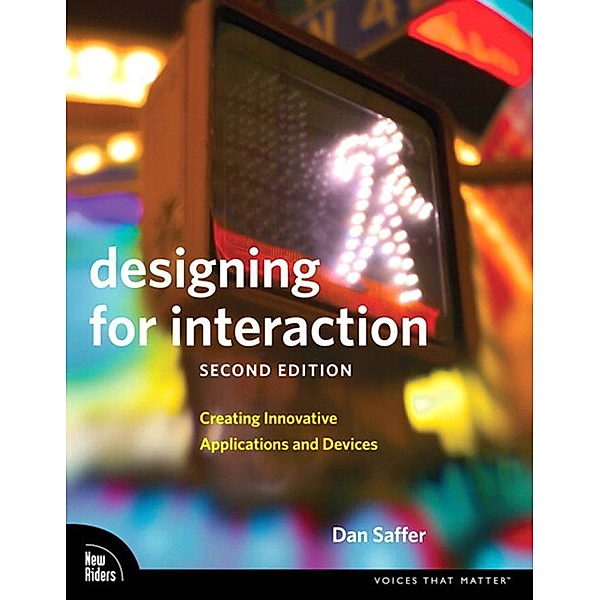Designing for Interaction / Voices That Matter, Dan Saffer