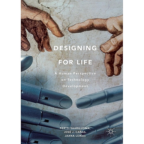 Designing for Life, Pertti Saariluoma, José J. Cañas, Jaana Leikas