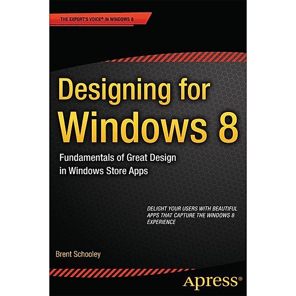 Designing for Windows 8, Brent Schooley
