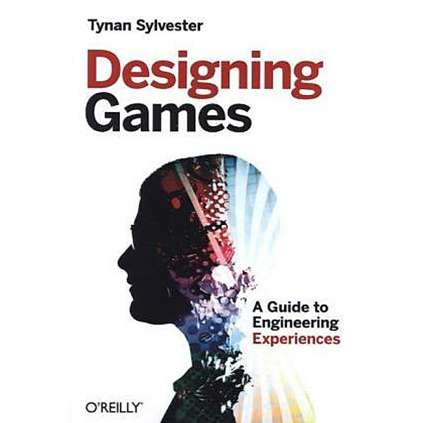 Designing Games, Tynan Sylvester