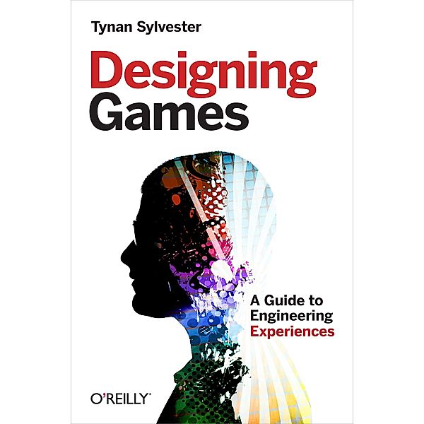 Designing Games, Tynan Sylvester