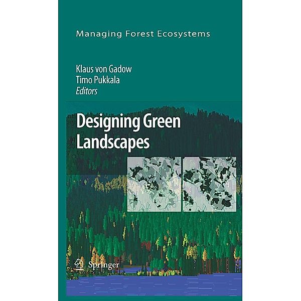 Designing Green Landscapes / Managing Forest Ecosystems Bd.15