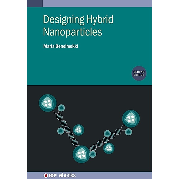 Designing Hybrid Nanoparticles (Second Edition), Maria Benelmekki