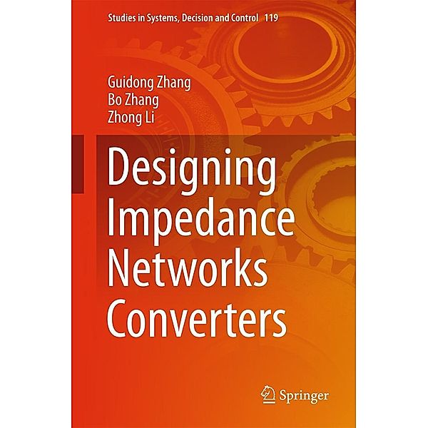 Designing Impedance Networks Converters / Studies in Systems, Decision and Control Bd.119, Guidong Zhang, Bo Zhang, Zhong Li