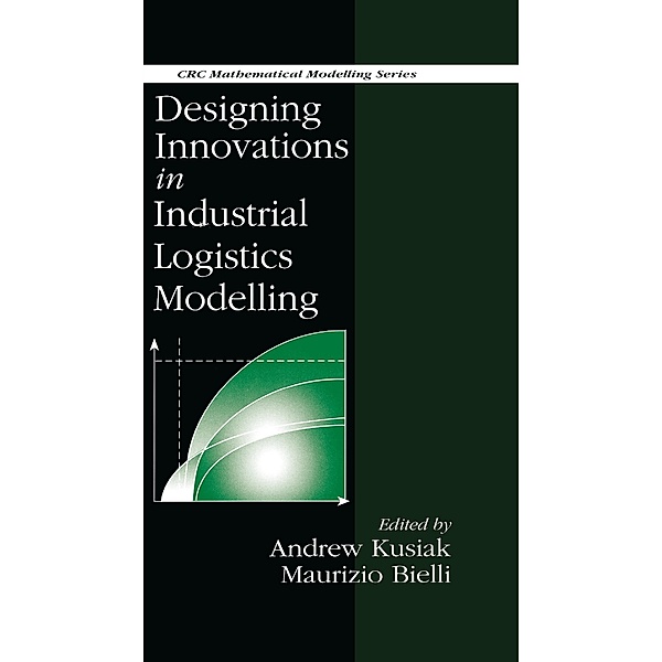 Designing Innovations in Industrial Logistics Modelling, A. Kusiak, M. Bielli