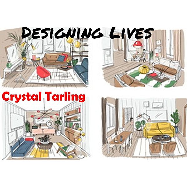 Designing Lives, Crystal Tarling