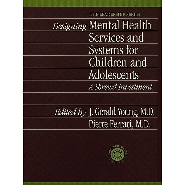 Designing Mental Health Services for Children and Adolescents, J. Gerald Young, Pierre Ferrari