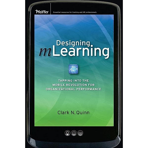 Designing mLearning, Clark N. Quinn