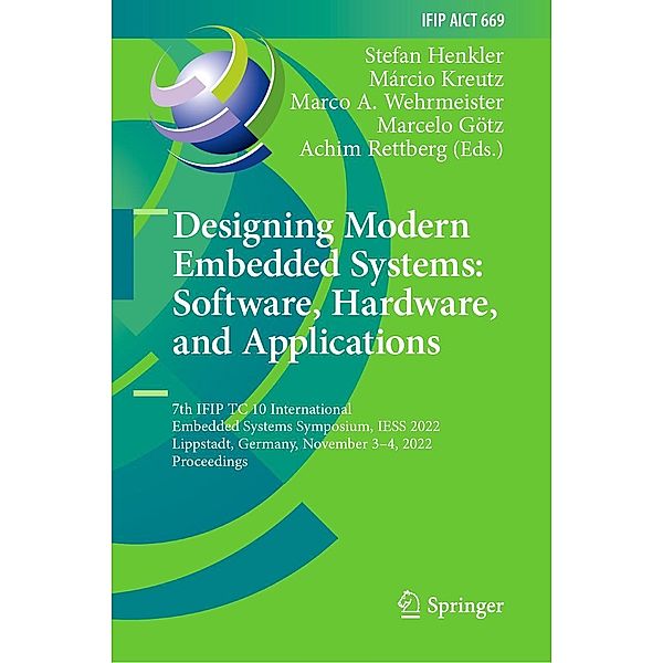 Designing Modern Embedded Systems: Software, Hardware, and Applications / IFIP Advances in Information and Communication Technology Bd.669