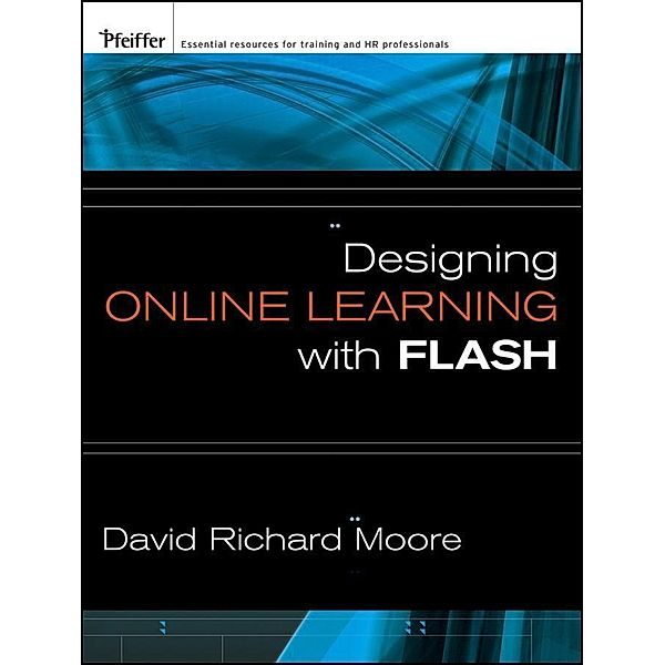 Designing Online Learning with Flash, David Richard Moore