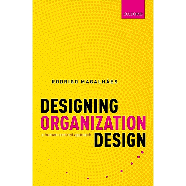 Designing Organization Design, Rodrigo Magalhães