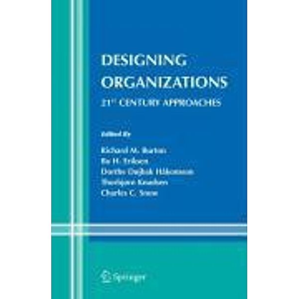 Designing Organizations / Information and Organization Design Series Bd.7