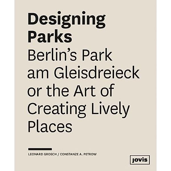 Designing Parks, Leonhard Grosch, Constanze A. Petrow