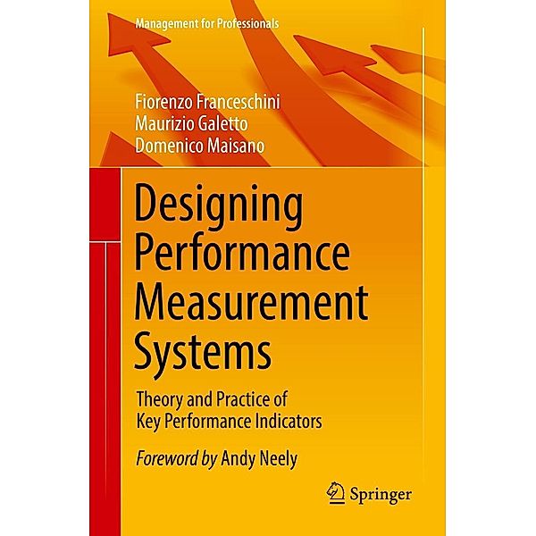 Designing Performance Measurement Systems / Management for Professionals, Fiorenzo Franceschini, Maurizio Galetto, Domenico Maisano