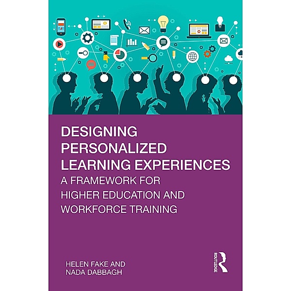 Designing Personalized Learning Experiences, Helen Fake, Nada Dabbagh