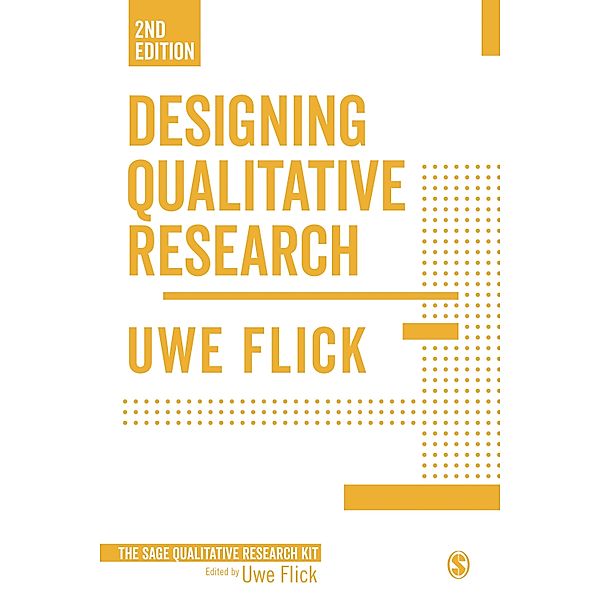 Designing Qualitative Research / Qualitative Research Kit, Uwe Flick