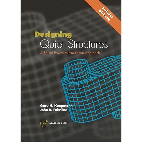 Designing Quiet Structures, Gary H. Koopmann, John B. Fahnline