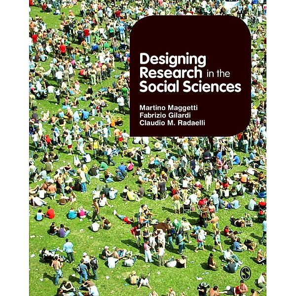 Designing Research in the Social Sciences, Martino Maggetti, Claudio M Radaelli, Fabrizio Gilardi