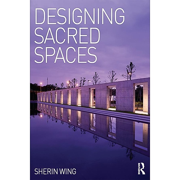 Designing Sacred Spaces, Sherin Wing