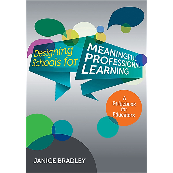 Designing Schools for Meaningful Professional Learning, Janice T. Bradley