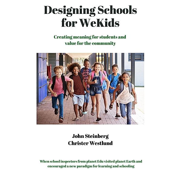 Designing Schools for WeKids, John Steinberg, Christer Westlund