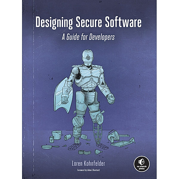 Designing Secure Software, Loren Kohnfelder