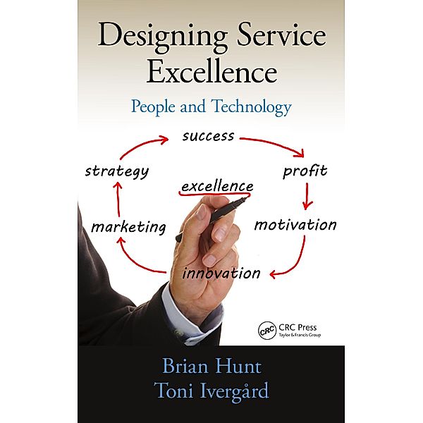 Designing Service Excellence, Brian Hunt, Toni Ivergard