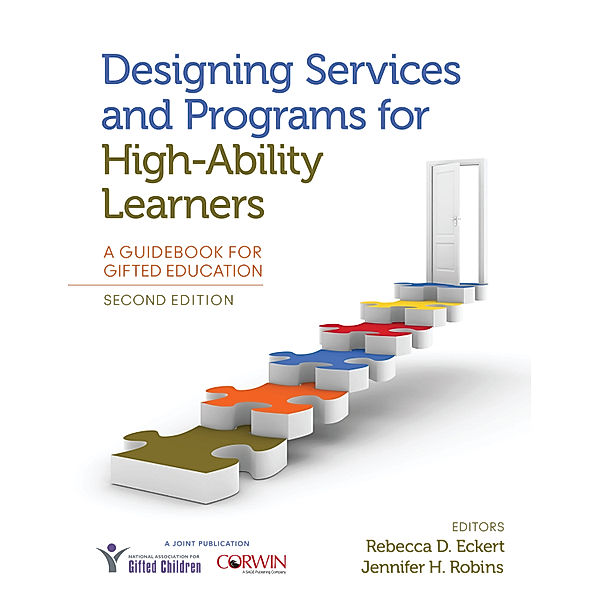 Designing Services and Programs for High-Ability Learners, Jennifer H. Robins, Rebecca D. Eckert